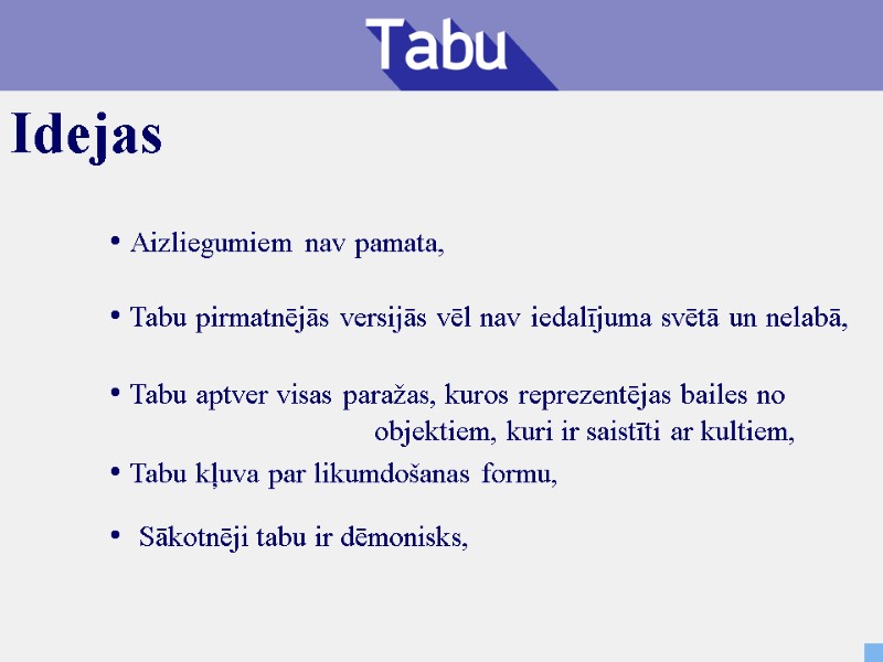 Aizliegumiem nav pamata,  Tabu pirmatnējās versijās vēl nav iedalījuma svētā un nelabā, 